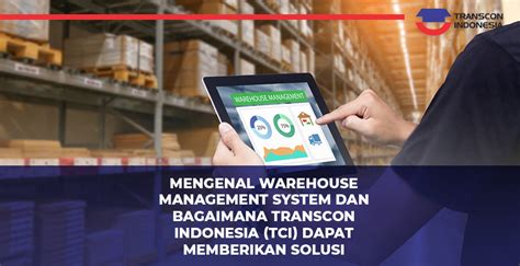 Transcon Indonesia Mengenal Warehouse Management System Dan Bagaimana