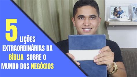 5 LiÇÕes ExtraordinÁrias Da BÍblia Sobre O Mundo Dos NegÓcios Youtube