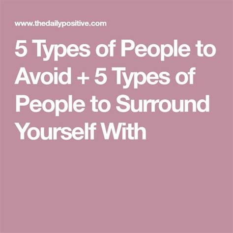 Types Of People To Avoid Types Of People To Surround Yourself