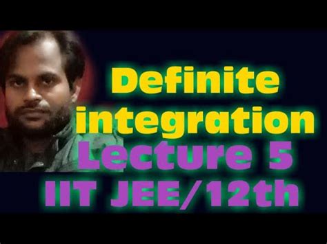 Definite Integration Lecture Th Iit Jee Youtube