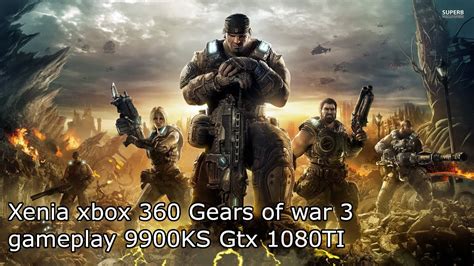 Xenia Xbox 360 Emulator Gears Of War 3 Gameplay 60fps D3d12 Directx 12