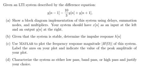 Solved Given An LTI System Described By The Difference Chegg