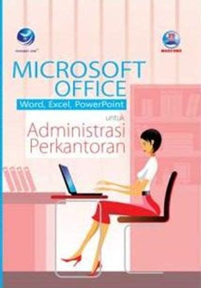 Buku Microsoft Office Word Excel Powerpoint Untuk Administrasi