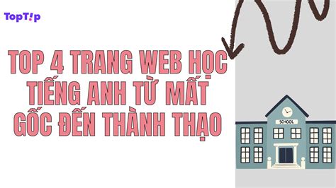 TopTip Top 4 Trang Web Học Tiếng Anh Từ Mất Gốc Đến Thành Thạo YBOX