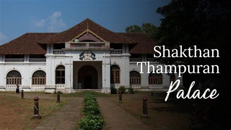 Shakthan Thampuran Palace | #RediscoverTheHeritage | Kerala 365 ...