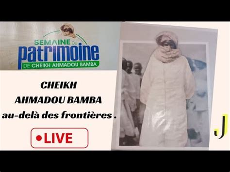 CHEIKH AHMADOU BAMBA Un trésor inestimable une lumière spirituelle