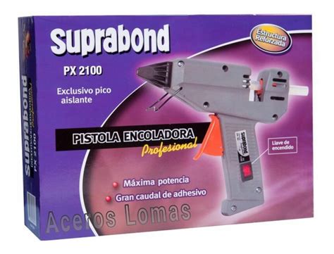 Pistola Encoladora Silicona Suprabond Profesional Px2100 ACEROS LOMAS