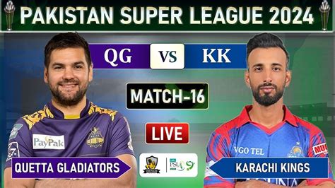 Psl Live Karachi Kings Vs Quetta Gladiators Match 16 Live Commetary