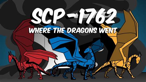 Scp 1762 Where The Dragons Went Scp Comics Report 12 Scp Animated And Illustrated Youtube