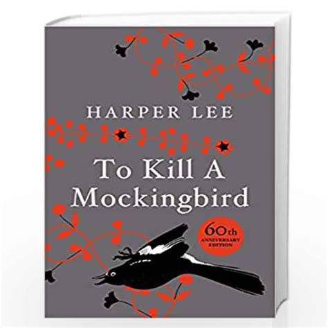 To Kill A Mockingbird 60th Anniversary Edition By Lee Harper Buy Online To Kill A Mockingbird