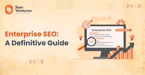 Enterprise Seo A Definitive Guide For 2025