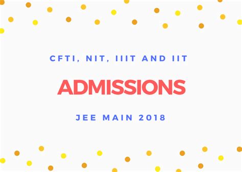 Cfti Nit Iiit And Iit Admission Via Jee Main 2020 Application Form