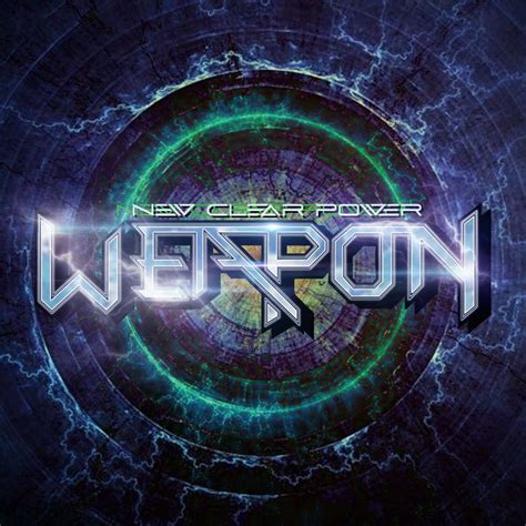 WEAPON - New Clear Power - Metal Express Radio