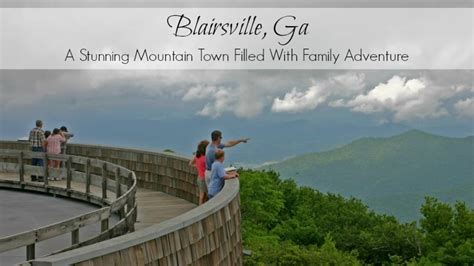 Blairsville, Ga: A Stunning Mountain Town Filled With Family Adventure