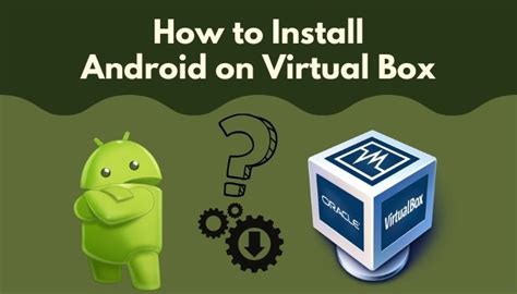 How To Install Android On Virtual Box 5 Simple Steps 2024