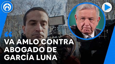 AMLO confirma demanda contra abogado de García Luna YouTube