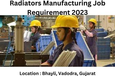 Radiators Manufacturing Job Requirement Gujarat Jobs Urgent