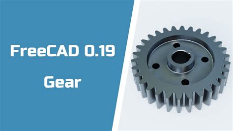 FreeCAD 0 19 Gear YouTube