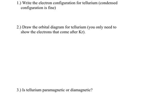 Solved 1.) Write the electron configuration for tellurium | Chegg.com