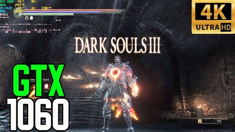 Dark Souls III GTX 1060 3gb 12GB 4K FRAME RATE TEST YouTube