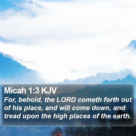 Micah 1 3 KJV For Behold The LORD Cometh Forth Out Of His