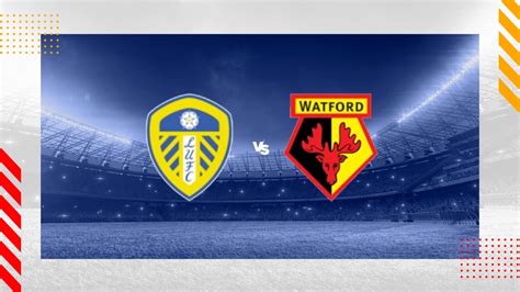 Leeds Vs Watford Prediction Championship 22 10 2024