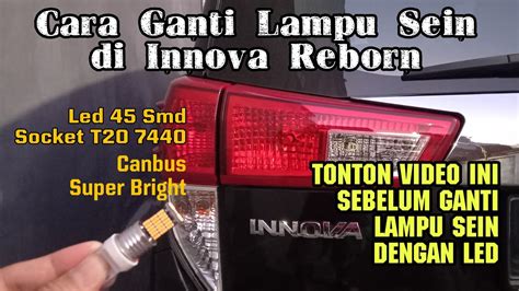 Cara Ganti Lampu Sein Innova Reborn Dengan Led Smd T Youtube