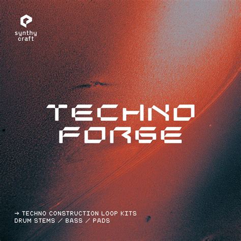 Techno Forge Techno Construction Loop Kits Sample Pack Landr Samples