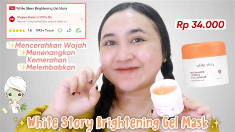 Review White Story Brightening Gel Mask Bye Kemerahan Di Wajah