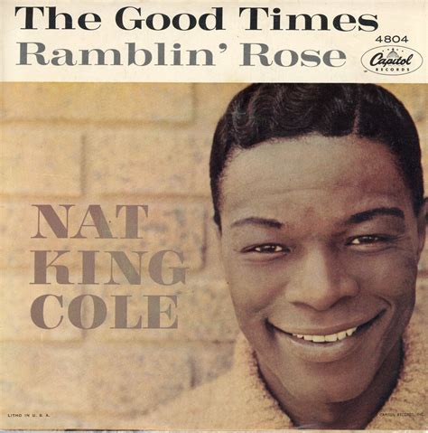 Nat King Cole Ramblin Rose The Good Times Capitol Rpm W