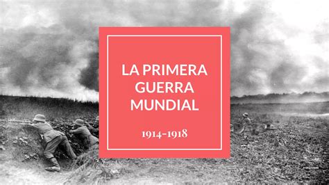 La Primera Guerra Mundialpptx