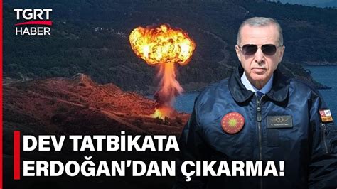 TSK dan Ege de Dev Tatbikat Cumhurbaşkanı Erdoğan Efes 2024