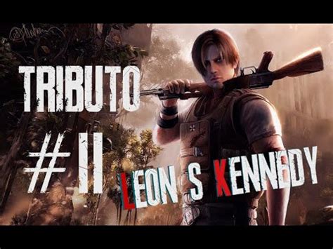 TRIBUTO 2 Leon Scott Kennedy Resident Evil Vídeo motivacional