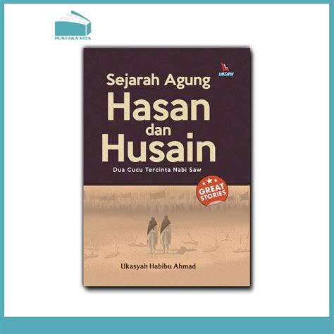 Sejarah Agung Hasan Dan Husain Toko Online Pustaka Kita