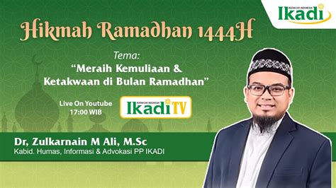 Meraih Kemuliaan Ketakwaan Di Bulan Ramadan Dr Zulkarnain M Ali M