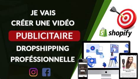 Je Vais Cr Er Une Vid O Publicitaire Dropshipping De Vos Produits