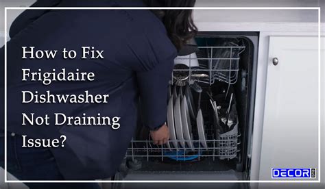 Frigidaire Dishwasher Not Drying All The Way At Lincoln Terry Blog