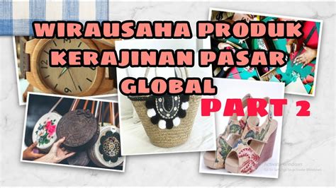 Perancangan Dan Produksi Kerajinan Untuk Pasar Global YouTube