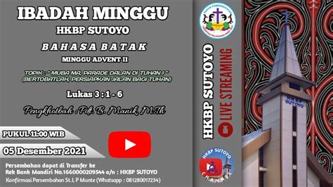 IBADAH MINGGU HKBP SUTOYO MINGGU 05 DESEMBER 2021 BAHASA BATAK