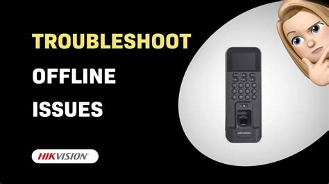 How To Troubleshoot Offline Issues On Your Hikvision Ds K T Mf Youtube