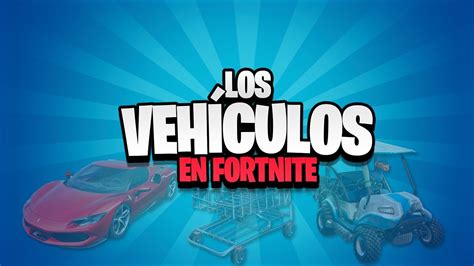 Los Veh Culos Fortnite Battle Royale Youtube