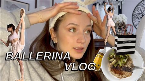 Ballerina Vlog Sephora Haul Chit Chat Grwm For Ballet Vegan