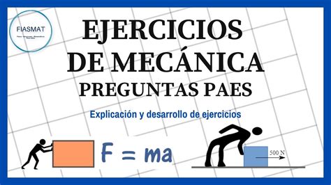 Desarrollo De Ejercicios De Mec Nica F Sica N Paes Youtube