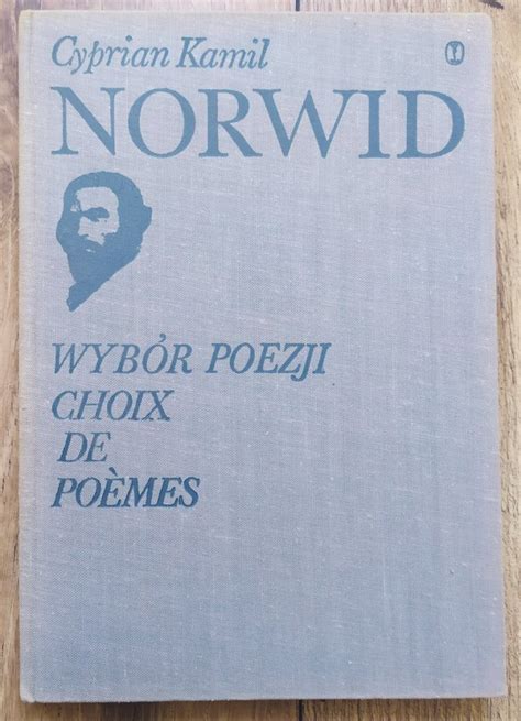 Cyprian Kamil Norwid Wyb R Poezji Choix De Poemes Wydanie Dwuj Zyczne