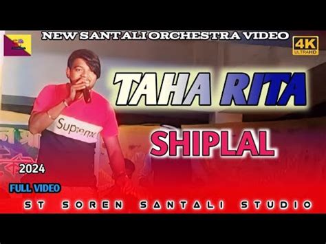 NEW TAHA RITA SHIPLAL SANTALI ORCHESTRA SONG VIDEO 2024 YouTube