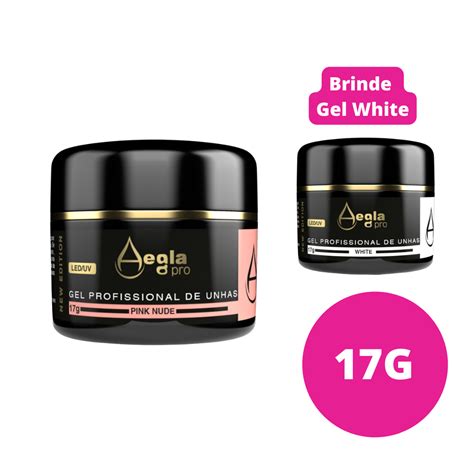 Gel Aegla Pro Pink Nude 17g BRINDE Gel Aegla Pro White 17g Casa Das