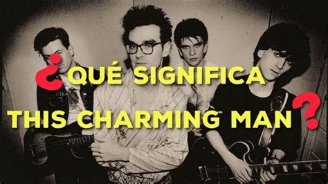 significado de la canción this charming man london de the smiths