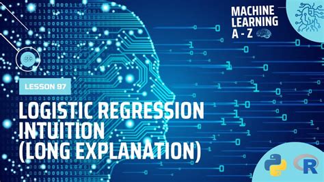 Learn Machine Learning Logistic Regression Intuition Long