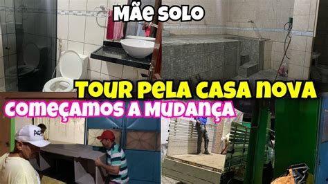 TOUR PELA CASA NOVA COMEÇAMOS A MUDANÇA YouTube