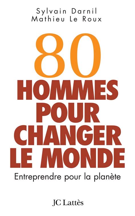 Hommes Pour Changer Le Monde Hachette Fr